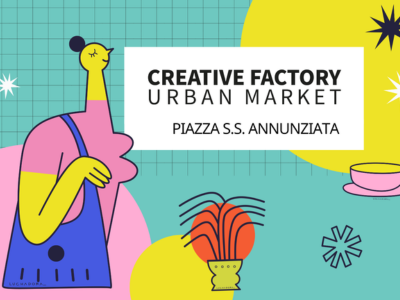 Locandina del mercatino CREATIVE FACTORY P.ZZA SS. ANNUNZIATA – FIRENZE –
