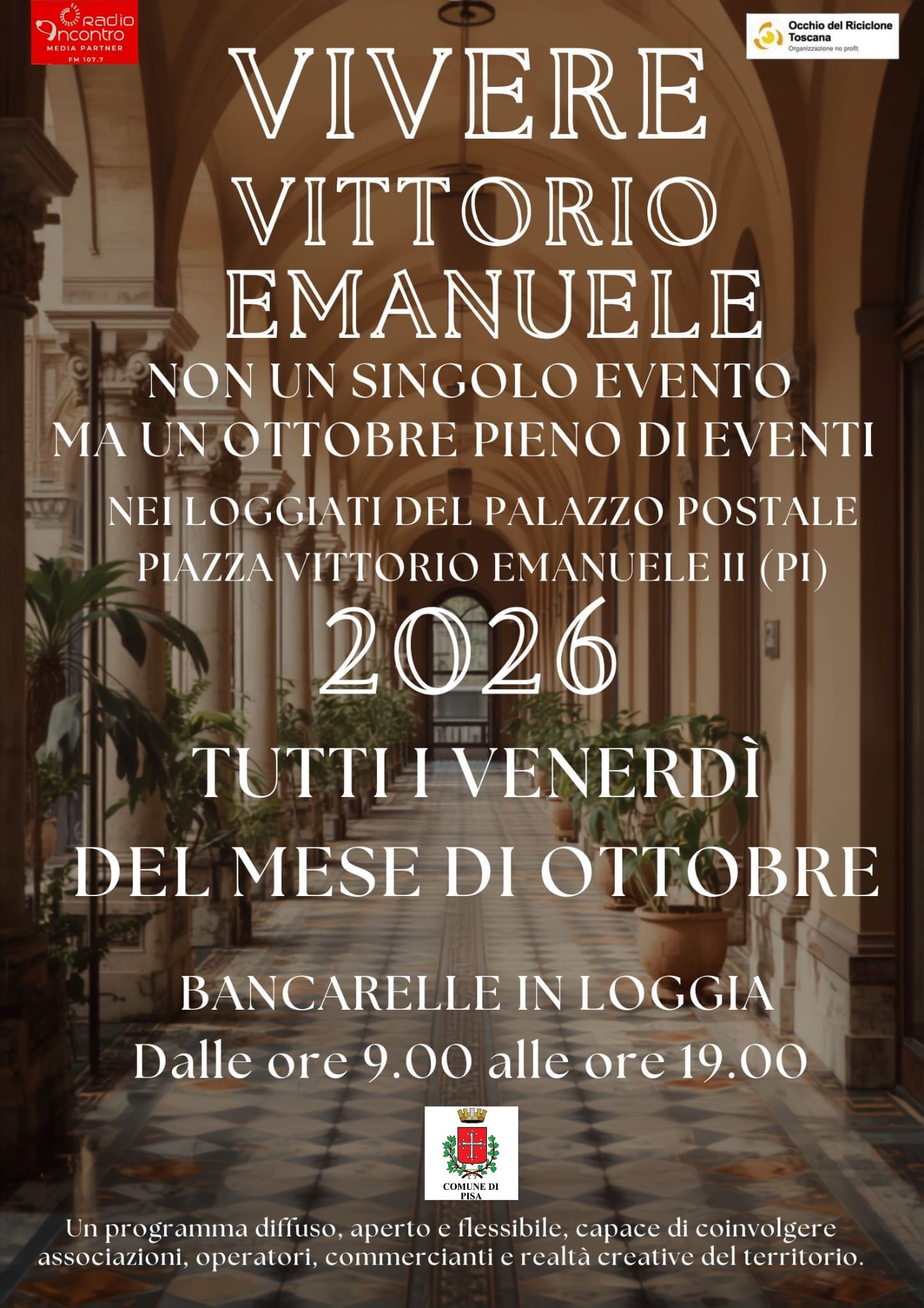 Locandina espositori Vivere i Loggiati a Pisa, mercatino ogni venerdì di ottobre 2026 in Piazza Vittorio Emanuele II
